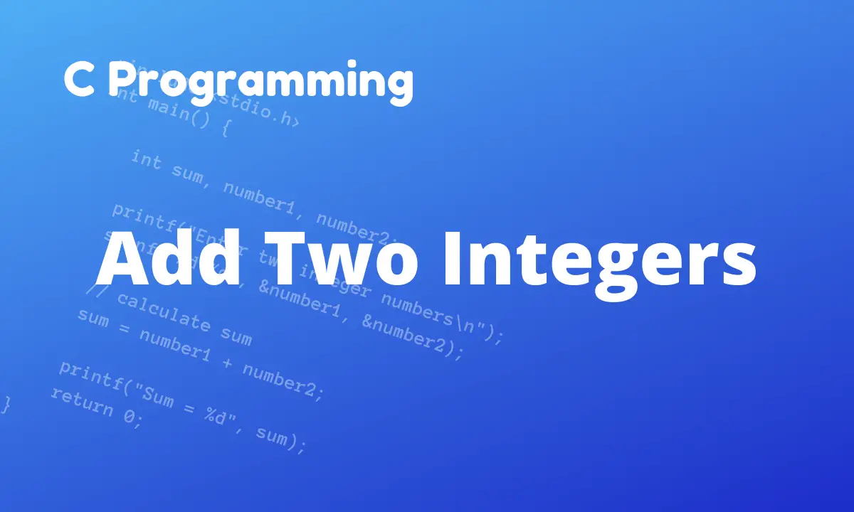 C Program to add two Integers