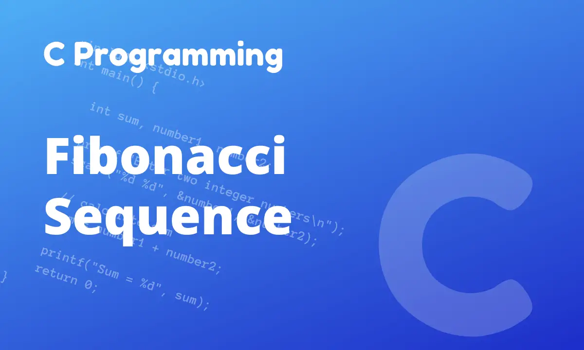C Program to Display Fibonacci Sequence