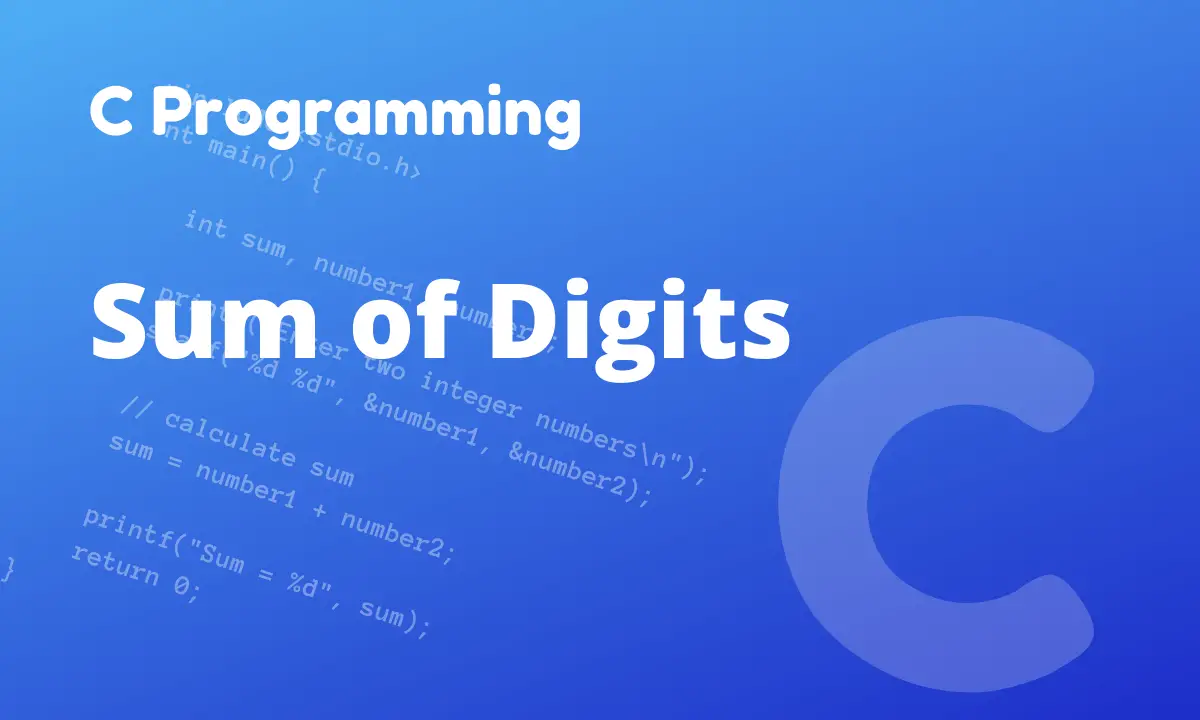 C Program to find Sum of Digits